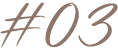 #03
